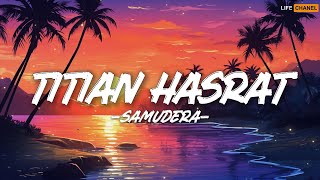 Samudera - Titian Hasrat || Lirik
