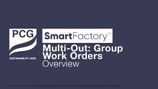 PCG SmartFactory™ for NetSuite: Multi-Out Group Work Orders Overview Video