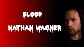 Blood - Nathan Wagner 2 hour version