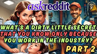 Insider Information: AskReddit Reveals Industries Dirty Little Secrets and Helpful Tips |Part 2|