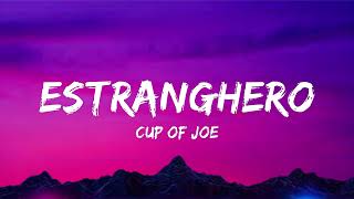 Estranghero Lyrics Video -  Cup of Joe1