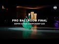 Pro ballroom final  empire dance championship 2023