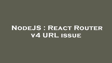 NodeJS : React Router v4 URL issue