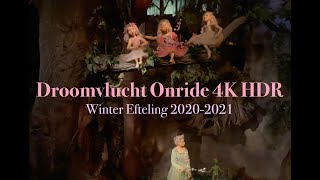4K HDR Droomvlucht Onride POV | Winter Efteling 2020-2021