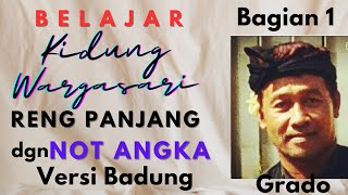 BELAJAR KIDUNG WARGASARI RENG PANJANG- VERSI BADUNG@grbc19