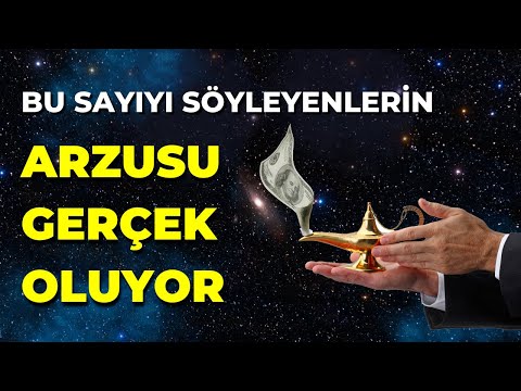 BU SAYIYI SÖYLE ARZUN GERÇEKLEŞSİN