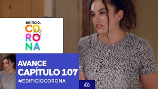 EdificioCorona / Avance capítulo 107 / Mega