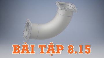 HƯỚNG DẪN VẼ 3D INVENTOR - BÀI TẬP 8.15