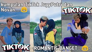 •Kumpulan TikTik JuyPutri dan Novan...😁••ROMANTIS BANGET••Terbaru 2020•