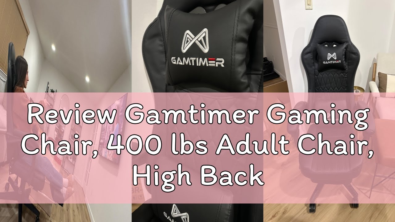 Review Gamtimer Gaming Chair, 400 lbs Adult Chair, High Back Computer Chair with Footrest and Linked