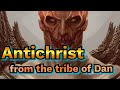 Antichrist from the tribe of dan