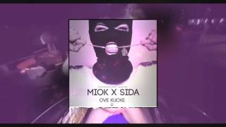 MIOK X SIDA - Ove kucke (OFFICIAL AUDIO)