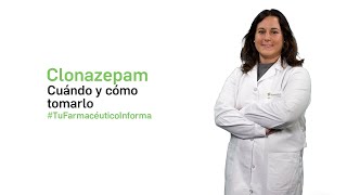 Clonazepam, Cuándo y cómo debemos tomarlo - Tu Farmacéutico Informa