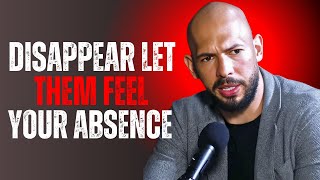 Let Them Miss You and Watch Everything Change | Andrew Tate Motivation