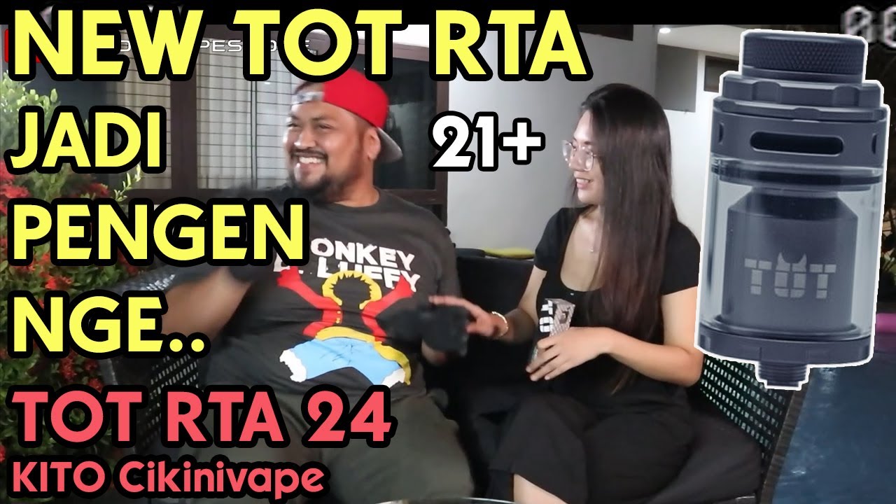 PeNGEN TOT RTA 24 Jadinya by KITO Cikinivape - YouTube