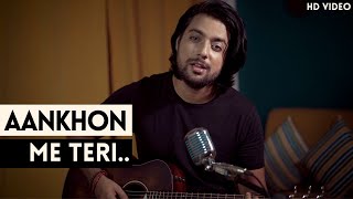 Video thumbnail of "Aankhon Mein Teri Ajab Si - Acoustic Cover | Siddharth Slathia"