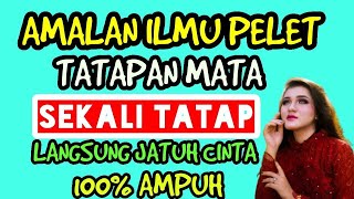 MANTRA PELET PANDANGAN MATA~PELET LEWAT TATAPAN MATA~ILMU PELET PALING AMPUH||HIKMAH DZIKIR...