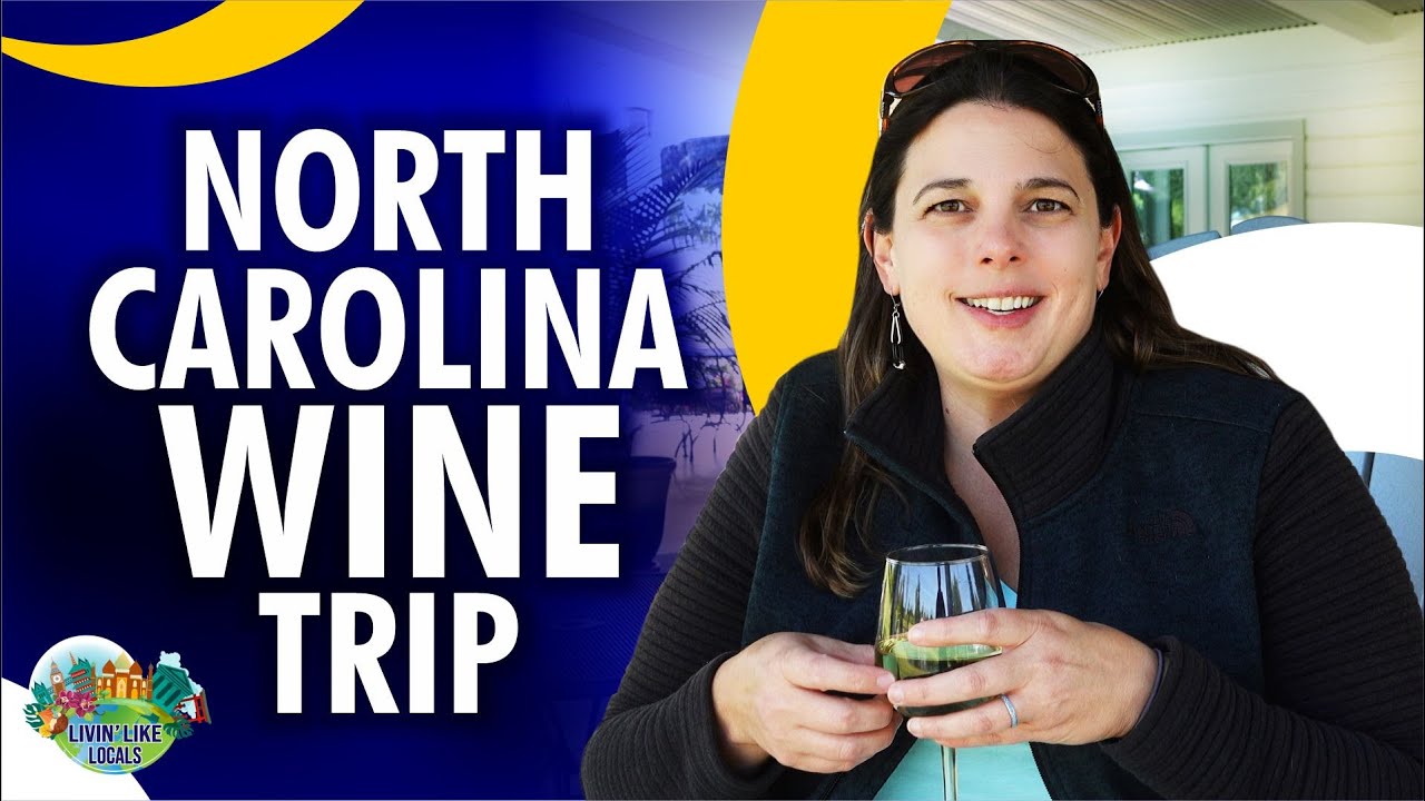 Livin' Like Locals - North Carolina Wine Trip