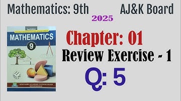 Review Exercise 1 Question 5 | Maths class 9th AJK board new syllabus 2025 | Solve It With Shoaib