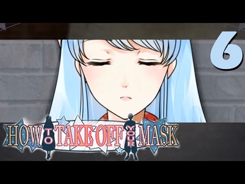HOW TO TAKE OFF YOUR MASK | Part 6