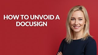 Celebrity How to Unvoid a Docusign - Julia'sTutorials Wealth