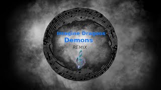 Demons - Imagine Dragons (Remix)