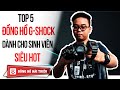 Hải Triều Top Watch #23 | Top 5 đồng hồ G-Shock đáng mua cho học sinh, sinh viên năm 2020