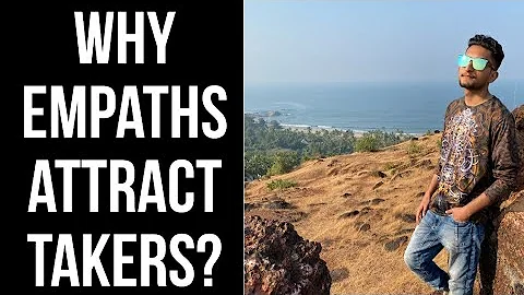 Why Empaths Attract Takers/Narcissis...  Watch this if you're an Empath