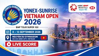 🔴 Day 6 - Finals | YONEX SUNRISE Vietnam Open 2026 | BWF Tour Super 100 | Live Score Badminton