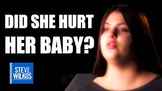YOU HURT YOUR BABY! | Steve Wilkos