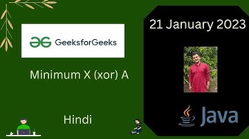 Minimum X (xor) A || GFG POTD || Hindi  || Live coding