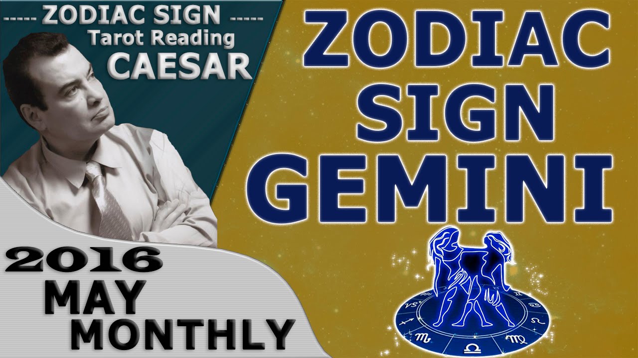 GEMINI MAY 2016 MONTHLY FORECASTS ASTROLOGY AND HOROSCOPE PREDICTIONS TAROT READING GEMINI SIGNS