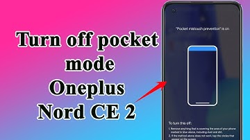 How to turn off pocket mode on OnePlus Nord