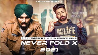 NEVER FOLD x 2021 | Sidhumoosewala x Varinder Brar (Full Video) | Ankush Rdb @SidhuMooseWala