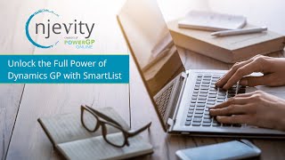 Unlock the Full Power of Dynamics GP with SmartList Tips & Tricks!
