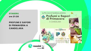 PROFUMI E SAPORI DI PRIMAVERA A CANDELARA 2024