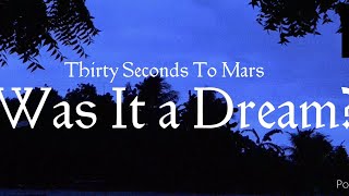 Thirty Seconds To Mars - Was It a Dream? (Guitar Cover by Alshadow)