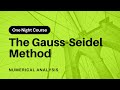 2 - The Gauss-Seidel Method | Learn NA (Numerical Analysis) in One Night | URDU/HINDI