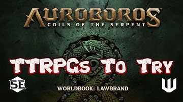 TTRPGs To Try - Auroboros: Coils of the Serpent