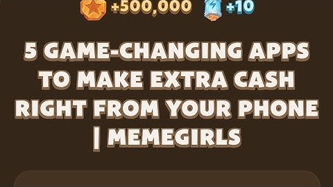 Memefi New codes I 5 Game-Changing Apps to Make Extra Cash Right from Your Phone | MemeGirls