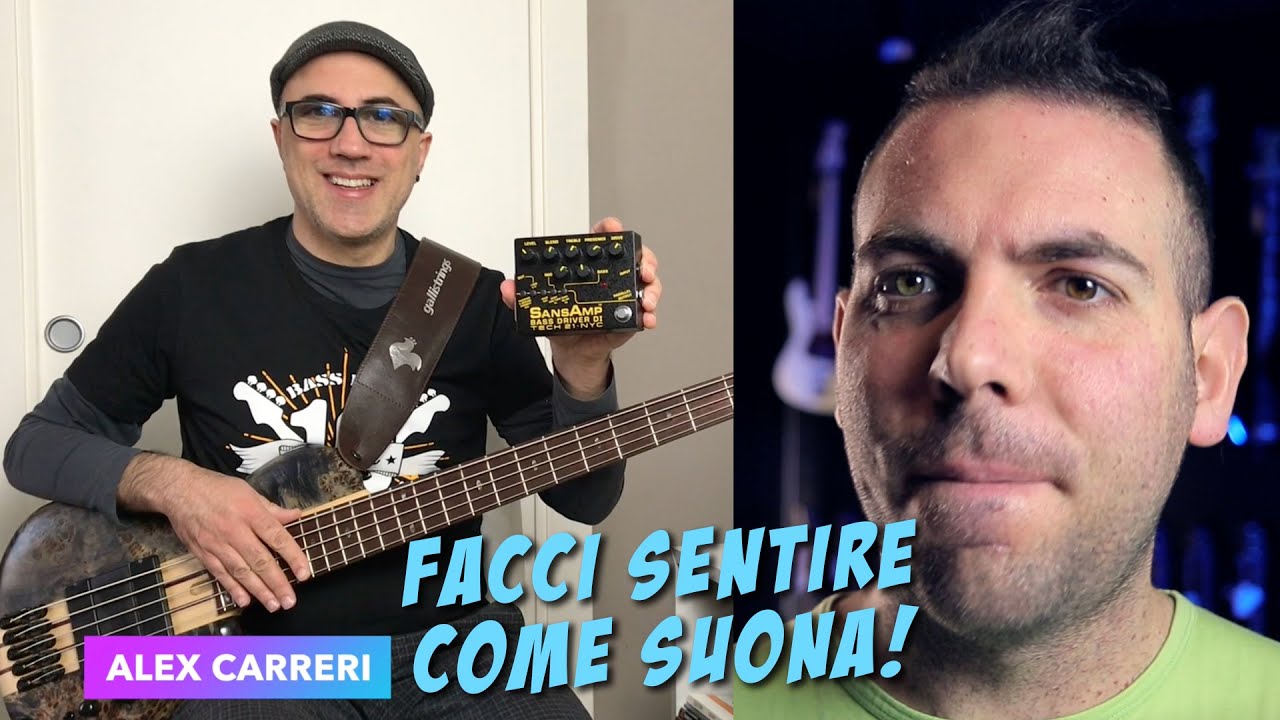 FACCI SENTIRE COME SUONA! SansAmp Tech21 feat. Alex Carreri - YouTube