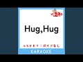 Hug,Hug (ガイド無しカラオケ) +1Key (原曲歌手:織田裕二)