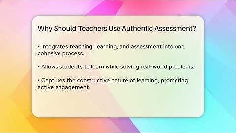 Why Should Teachers Use Authentic Assessment? - Childhood Education Zone