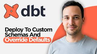 How to Deploy to Custom Schemas & Override DBT Defaults (2026 Full Guide)