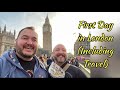 First Day in London (Including Travel)