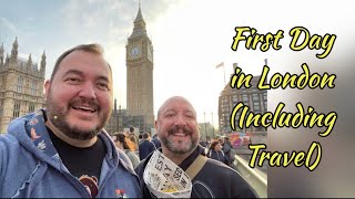 First Day in London (Including Travel)