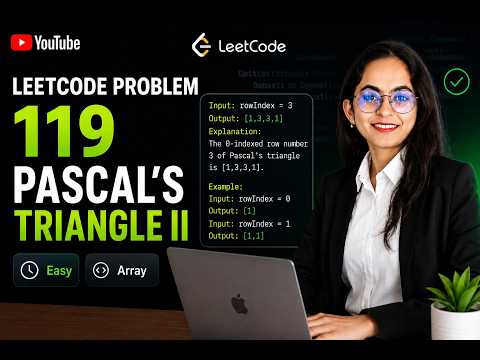 🔥 LeetCode 119 Pascal’s Triangle II in C++ | Optimal O(n) Solution Explained