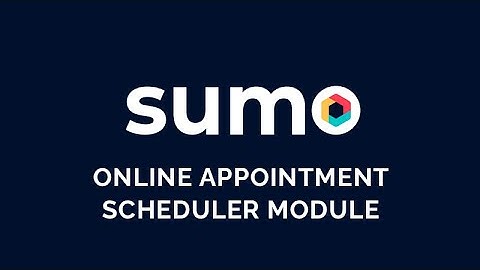 SUMO Scheduler - Online Appointment Scheduler Module