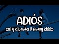 Cali Y el Dandee, Andry Kiddos - ADIÓS (Letra/Lyrics)