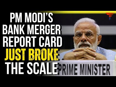 PM Modi’s Bank Merger report card just proved that he's the boss of Economics